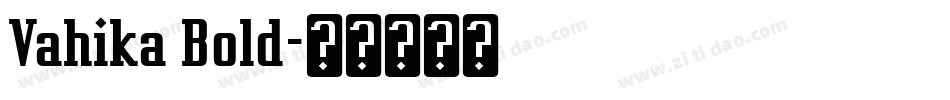 Vahika Bold字体转换